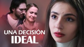 Una decisión ideal | Película completa | Película romántica en Español Latino